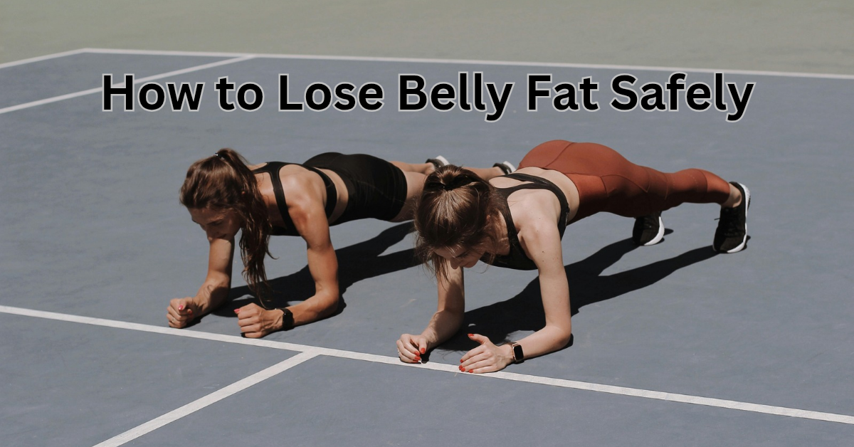 How_to_Lose_Belly_Fat_Safely.png
